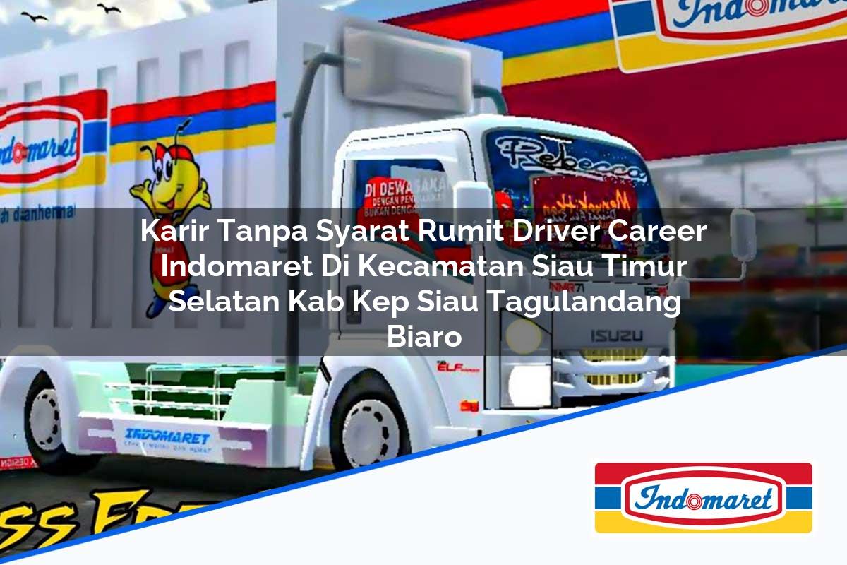 Karir Tanpa Syarat Rumit Driver Career Indomaret Di Kecamatan Siau Timur Selatan Kab Kep Siau Tagulandang Biaro 1753958438 | Karir Tanpa Syarat Rumit Driver Career Indomaret Di Kecamatan Siau Timur Selatan, Kab. Kep. Siau Tagulandang Biaro Tahun 2025
