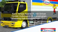 Karir Tanpa Syarat Rumit Driver Career Indomaret Di Kecamatan Telawang Kab Kotawaringin Timur 1753816548 | Karir Tanpa Syarat Rumit Driver Career Indomaret Di Kecamatan Telawang, Kab. Kotawaringin Timur Tahun 2025