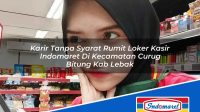 Karir Tanpa Syarat Rumit Loker Kasir Indomaret Di Kecamatan Curug Bitung Kab Lebak 1753176880 | Karir Tanpa Syarat Rumit Loker Kasir Indomaret Di Kecamatan Curug Bitung, Kab. Lebak Tahun 2025