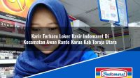 Karir Terbaru Loker Kasir Indomaret Di Kecamatan Awan Rante Karua Kab Toraja Utara 1753131159 | Karir Terbaru Loker Kasir Indomaret Di Kecamatan Awan Rante Karua, Kab. Toraja Utara Tahun 2025