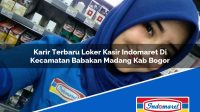 Karir Terbaru Loker Kasir Indomaret Di Kecamatan Babakan Madang Kab Bogor 1753080272 | Karir Terbaru Loker Kasir Indomaret Di Kecamatan Babakan Madang, Kab. Bogor Tahun 2025