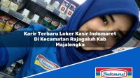 Karir Terbaru Loker Kasir Indomaret Di Kecamatan Rajagaluh Kab Majalengka 1753133437 | Karir Terbaru Loker Kasir Indomaret Di Kecamatan Rajagaluh, Kab. Majalengka Tahun 2025