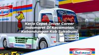 Kerja Cepat Driver Career Indomaret Di Kecamatan Kabandungan Kab Sukabumi 1753429356 | Kerja Cepat Driver Career Indomaret Di Kecamatan Kabandungan, Kab. Sukabumi Tahun 2025