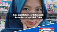 Kerja Cepat Loker Kasir Indomaret Di Kecamatan Apalapsili Kab Yalimo 1753723185 | Kerja Cepat Loker Kasir Indomaret Di Kecamatan Apalapsili, Kab. Yalimo Tahun 2025