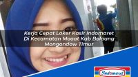 Kerja Cepat Loker Kasir Indomaret Di Kecamatan Mooat Kab Bolaang Mongondow Timur 1753499974 | Kerja Cepat Loker Kasir Indomaret Di Kecamatan Mooat, Kab. Bolaang Mongondow Timur Tahun 2025
