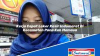 Kerja Cepat Loker Kasir Indomaret Di Kecamatan Pana Kab Mamasa 1753375365 | Kerja Cepat Loker Kasir Indomaret Di Kecamatan Pana, Kab. Mamasa Tahun 2025