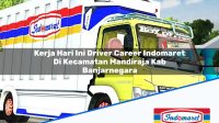 Kerja Hari Ini Driver Career Indomaret Di Kecamatan Mandiraja Kab Banjarnegara 1753798057 | Kerja Hari Ini Driver Career Indomaret Di Kecamatan Mandiraja, Kab. Banjarnegara Tahun 2025