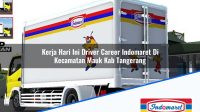 Kerja Hari Ini Driver Career Indomaret Di Kecamatan Mauk Kab Tangerang 1753401452 | Kerja Hari Ini Driver Career Indomaret Di Kecamatan Mauk, Kab. Tangerang Tahun 2025