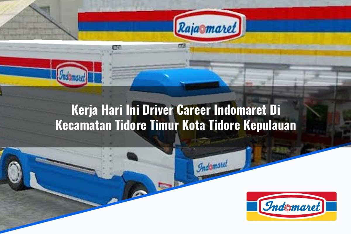 Kerja Hari Ini Driver Career Indomaret Di Kecamatan Tidore Timur Kota Tidore Kepulauan 1753946703 | Kerja Hari Ini Driver Career Indomaret Di Kecamatan Tidore Timur, Kota Tidore Kepulauan Tahun 2025