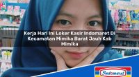 Kerja Hari Ini Loker Kasir Indomaret Di Kecamatan Mimika Barat Jauh Kab Mimika 1753564343 | Kerja Hari Ini Loker Kasir Indomaret Di Kecamatan Mimika Barat Jauh, Kab. Mimika Tahun 2025