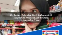 Kerja Hari Ini Loker Kasir Indomaret Di Kecamatan Modayag Kab Bolaang Mongondow Timur 1753488651 | Kerja Hari Ini Loker Kasir Indomaret Di Kecamatan Modayag, Kab. Bolaang Mongondow Timur Tahun 2025