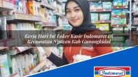 Kerja Hari Ini Loker Kasir Indomaret Di Kecamatan Ngawen Kab Gunungkidul 1753088741 | Kerja Hari Ini Loker Kasir Indomaret Di Kecamatan Ngawen, Kab. Gunungkidul Tahun 2025