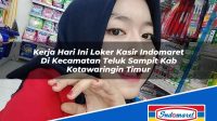 Kerja Hari Ini Loker Kasir Indomaret Di Kecamatan Teluk Sampit Kab Kotawaringin Timur 1753513299 | Kerja Hari Ini Loker Kasir Indomaret Di Kecamatan Teluk Sampit, Kab. Kotawaringin Timur Tahun 2025