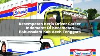 Kesempatan Kerja Driver Career Indomaret Di Kecamatan Babussalam Kab Aceh Tenggara 1753543411 | Kesempatan Kerja Driver Career Indomaret Di Kecamatan Babussalam, Kab. Aceh Tenggara Tahun 2025