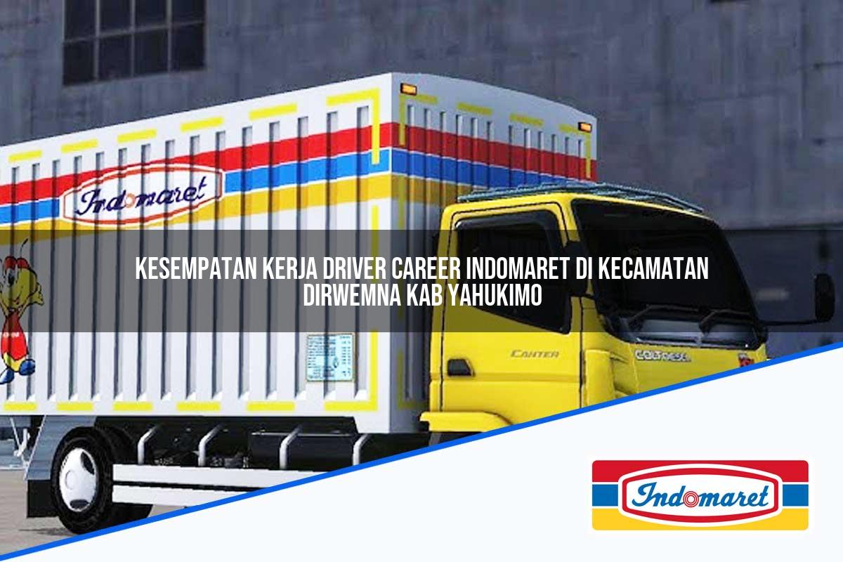 Kesempatan Kerja Driver Career Indomaret Di Kecamatan Dirwemna Kab Yahukimo 1753935152 | Kesempatan Kerja Driver Career Indomaret Di Kecamatan Dirwemna, Kab. Yahukimo Tahun 2025
