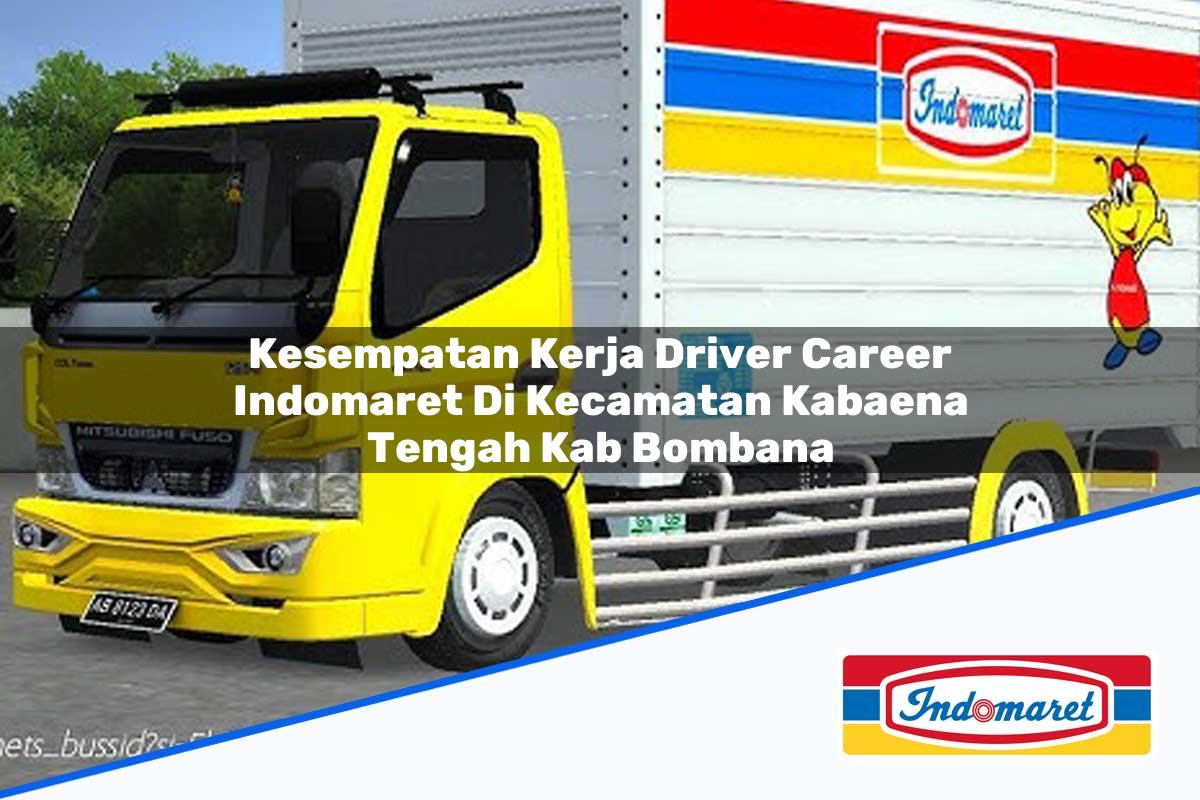 Kesempatan Kerja Driver Career Indomaret di Kecamatan Kabaena Tengah, Kab. Bombana Tahun 2025
