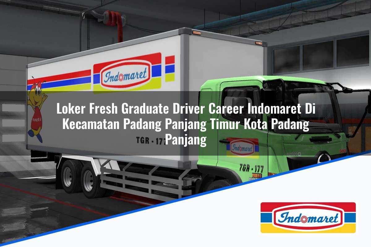 Loker Fresh Graduate Driver Career Indomaret di Kecamatan Padang Panjang Timur, Kota Padang Panjang Tahun 2025