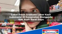 Loker Fresh Graduate Loker Kasir Indomaret Di Kecamatan Blangpidie Kab Aceh Barat Daya 1753397020 | Loker Fresh Graduate Loker Kasir Indomaret Di Kecamatan Blangpidie, Kab. Aceh Barat Daya Tahun 2025