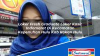Loker Fresh Graduate Loker Kasir Indomaret Di Kecamatan Kepenuhan Hulu Kab Rokan Hulu 1753167209 | Loker Fresh Graduate Loker Kasir Indomaret Di Kecamatan Kepenuhan Hulu, Kab. Rokan Hulu Tahun 2025