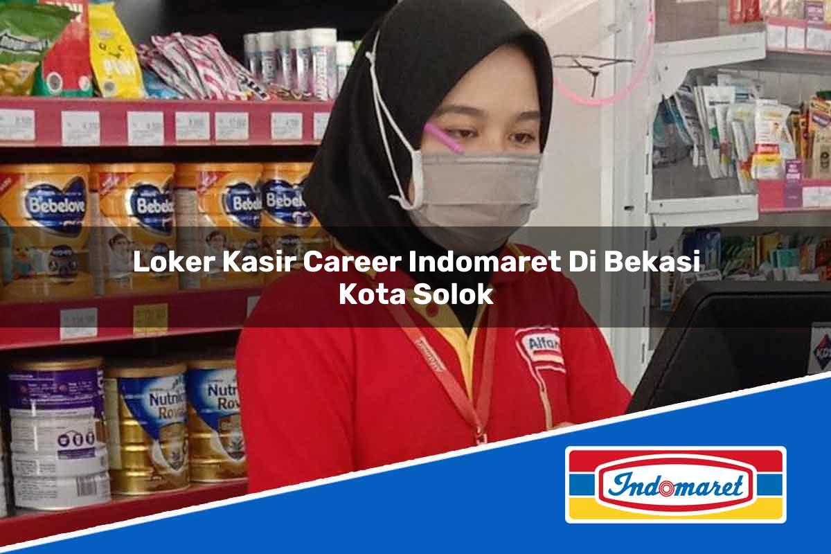Loker Kasir Career Indomaret di Bekasi Tahun 2025