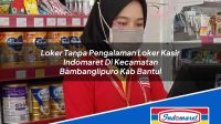Loker Tanpa Pengalaman Loker Kasir Indomaret Di Kecamatan Bambanglipuro Kab Bantul 1753465438 | Loker Tanpa Pengalaman Loker Kasir Indomaret Di Kecamatan Bambanglipuro, Kab. Bantul Tahun 2025