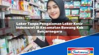 Loker Tanpa Pengalaman Loker Kasir Indomaret Di Kecamatan Bawang Kab Banjarnegara 1753077694 | Loker Tanpa Pengalaman Loker Kasir Indomaret Di Kecamatan Bawang, Kab. Banjarnegara Tahun 2025
