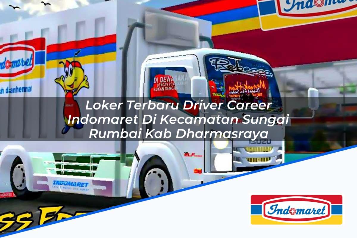 Loker Terbaru Driver Career Indomaret di Kecamatan Sungai Rumbai, Kab. Dharmasraya Tahun 2025