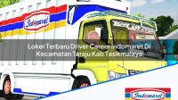 Loker Terbaru Driver Career Indomaret Di Kecamatan Taraju Kab Tasikmalaya 1753405776 | Loker Terbaru Driver Career Indomaret Di Kecamatan Taraju, Kab. Tasikmalaya Tahun 2025
