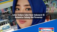 Loker Terbaru Loker Kasir Indomaret Di Kecamatan Gebang Kab Purworejo 1753534003 | Loker Terbaru Loker Kasir Indomaret Di Kecamatan Gebang, Kab. Purworejo Tahun 2025