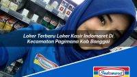 Loker Terbaru Loker Kasir Indomaret Di Kecamatan Pagimana Kab Banggai 1753076301 | Loker Terbaru Loker Kasir Indomaret Di Kecamatan Pagimana, Kab. Banggai Tahun 2025