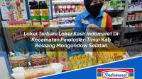 Loker Terbaru Loker Kasir Indomaret Di Kecamatan Pinolosian Timur Kab Bolaang Mongondow Selatan 1753116758 | Loker Terbaru Loker Kasir Indomaret Di Kecamatan Pinolosian Timur, Kab. Bolaang Mongondow Selatan Tahun 2025