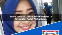 Loker Terbaru Loker Kasir Indomaret Di Kecamatan Sedati Kab Sidoarjo 1753466223 | Loker Terbaru Loker Kasir Indomaret Di Kecamatan Sedati, Kab. Sidoarjo Tahun 2025