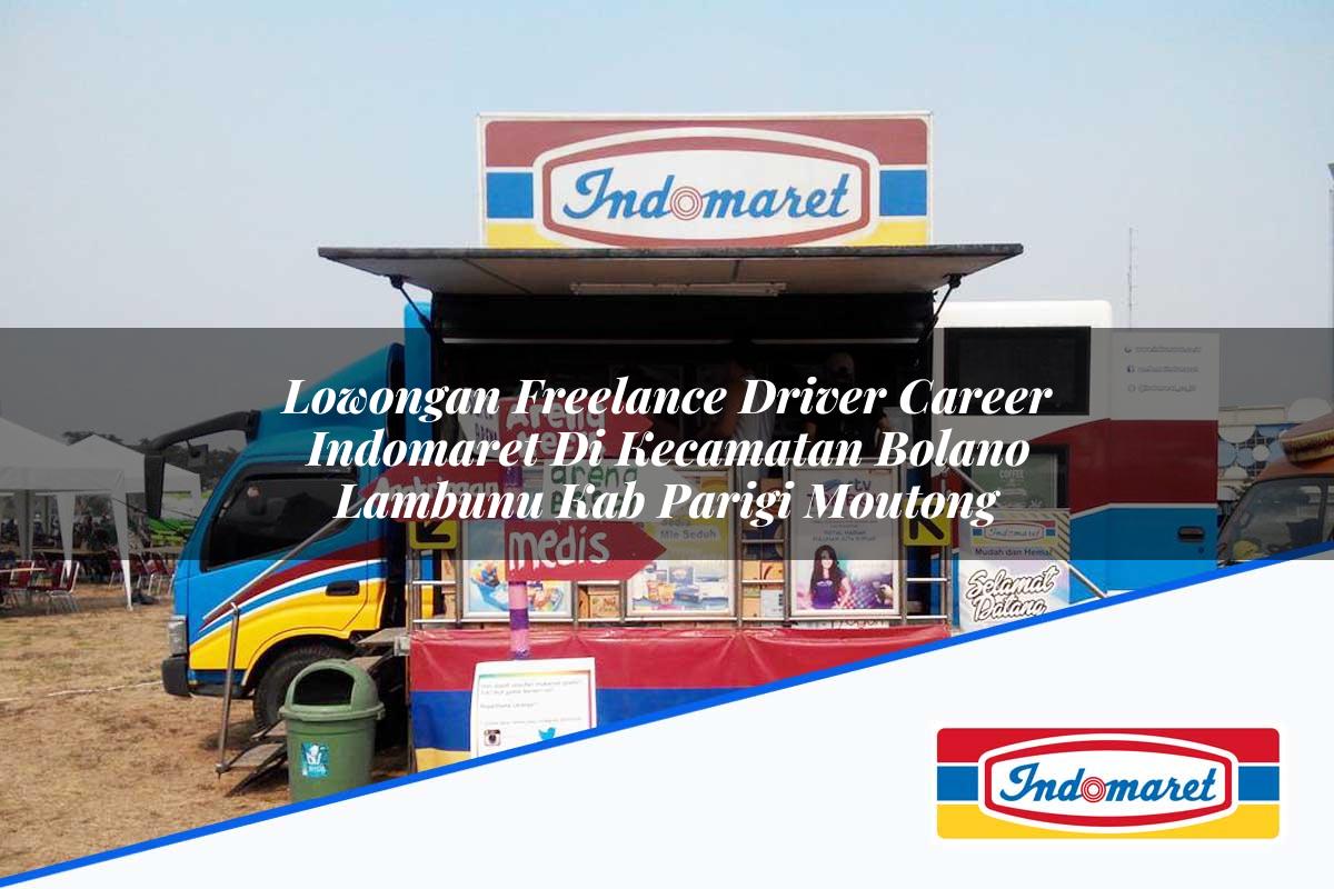 Lowongan Freelance Driver Career Indomaret di Kecamatan Bolano Lambunu, Kab. Parigi Moutong Tahun 2025