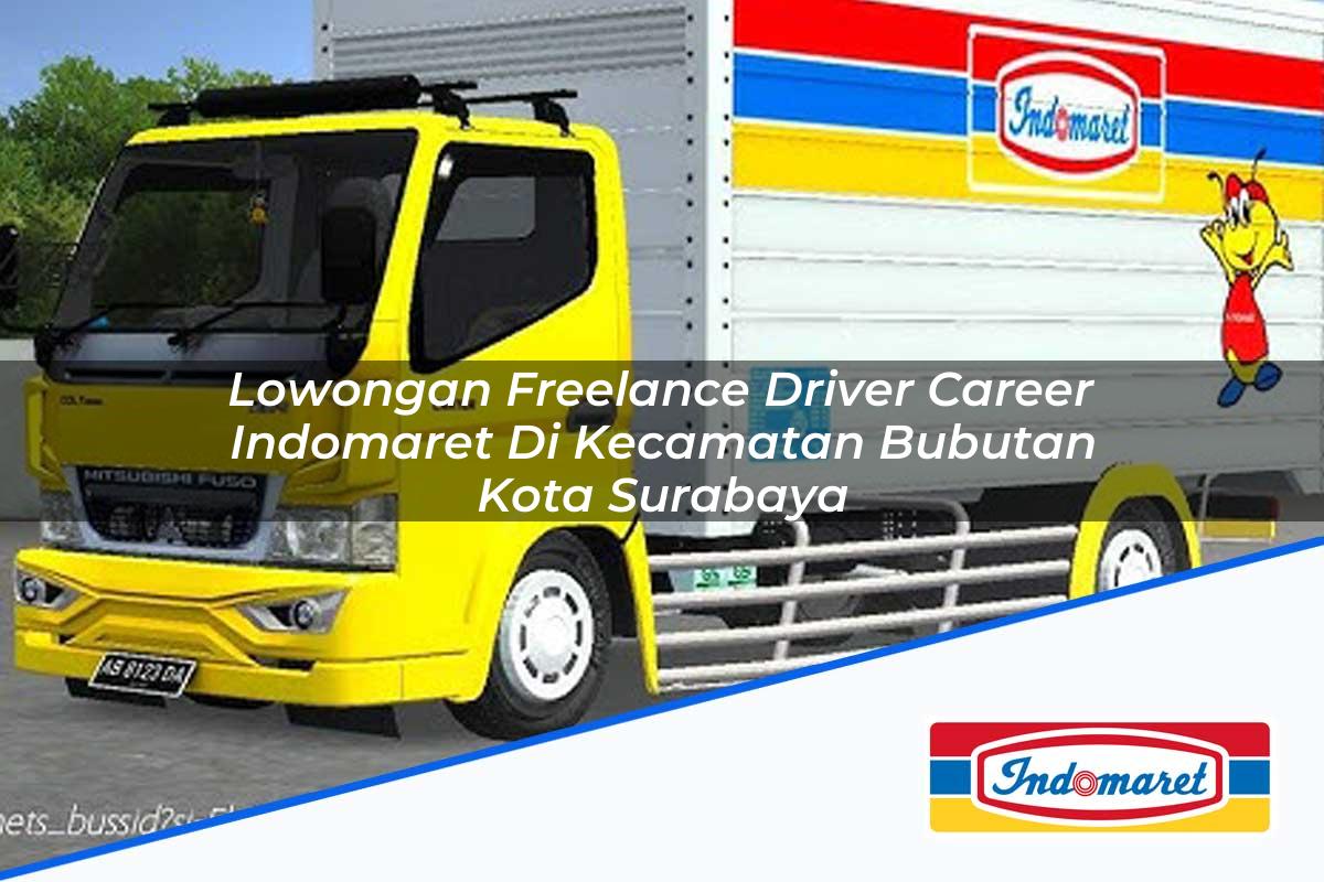 Lowongan Freelance Driver Career Indomaret di Kecamatan Bubutan, Kota Surabaya Tahun 2025