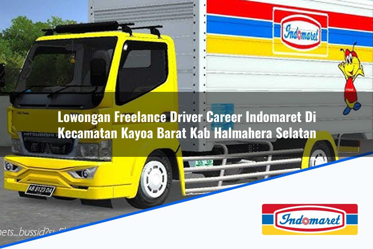 Lowongan Freelance Driver Career Indomaret Di Kecamatan Kayoa Barat Kab Halmahera Selatan 1753959829 | Lowongan Freelance Driver Career Indomaret Di Kecamatan Kayoa Barat, Kab. Halmahera Selatan Tahun 2025