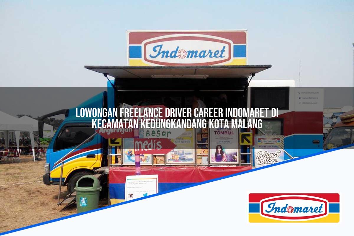 Lowongan Freelance Driver Career Indomaret di Kecamatan Kedungkandang, Kota Malang Tahun 2025