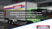 Lowongan Freelance Driver Career Indomaret Di Kecamatan Peureulak Timur Kab Aceh Timur 1753274953 | Lowongan Freelance Driver Career Indomaret Di Kecamatan Peureulak Timur, Kab. Aceh Timur Tahun 2025