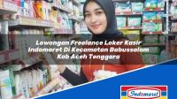 Lowongan Freelance Loker Kasir Indomaret Di Kecamatan Babussalam Kab Aceh Tenggara 1753096439 | Lowongan Freelance Loker Kasir Indomaret Di Kecamatan Babussalam, Kab. Aceh Tenggara Tahun 2025