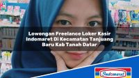 Lowongan Freelance Loker Kasir Indomaret Di Kecamatan Tanjuang Baru Kab Tanah Datar 1753191108 | Lowongan Freelance Loker Kasir Indomaret Di Kecamatan Tanjuang Baru, Kab. Tanah Datar Tahun 2025