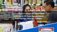 Lowongan Freelance Loker Kasir Indomaret Di Kota Banjarmasin Kalimantan Selatan Terbaru 1753379676 | Lowongan Freelance Loker Kasir Indomaret Di Kota Banjarmasin, Kalimantan Selatan Terbaru
