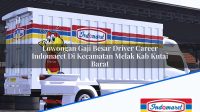 Lowongan Gaji Besar Driver Career Indomaret Di Kecamatan Melak Kab Kutai Barat 1753851709 | Lowongan Gaji Besar Driver Career Indomaret Di Kecamatan Melak, Kab. Kutai Barat Tahun 2025