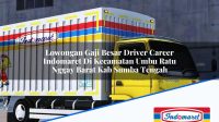 Lowongan Gaji Besar Driver Career Indomaret Di Kecamatan Umbu Ratu Nggay Barat Kab Sumba Tengah 1753169859 | Lowongan Gaji Besar Driver Career Indomaret Di Kecamatan Umbu Ratu Nggay Barat, Kab. Sumba Tengah Tahun 2025