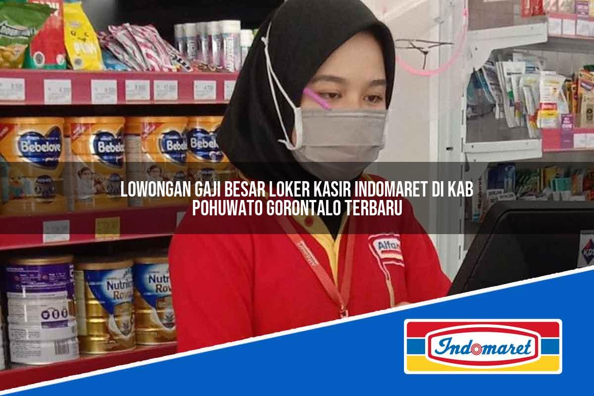 Lowongan Gaji Besar Loker Kasir Indomaret di Kab. Pohuwato, Gorontalo Terbaru