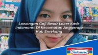 Lowongan Gaji Besar Loker Kasir Indomaret Di Kecamatan Anggeraja Kab Enrekang 1753548036 | Lowongan Gaji Besar Loker Kasir Indomaret Di Kecamatan Anggeraja, Kab. Enrekang Tahun 2025