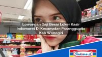 Lowongan Gaji Besar Loker Kasir Indomaret Di Kecamatan Paranggupito Kab Wonogiri 1753450431 | Lowongan Gaji Besar Loker Kasir Indomaret Di Kecamatan Paranggupito, Kab. Wonogiri Tahun 2025