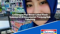 Lowongan Gaji Besar Loker Kasir Indomaret Di Kecamatan Tanjung Kab Tabalong 1753377765 | Lowongan Gaji Besar Loker Kasir Indomaret Di Kecamatan Tanjung, Kab. Tabalong Tahun 2025