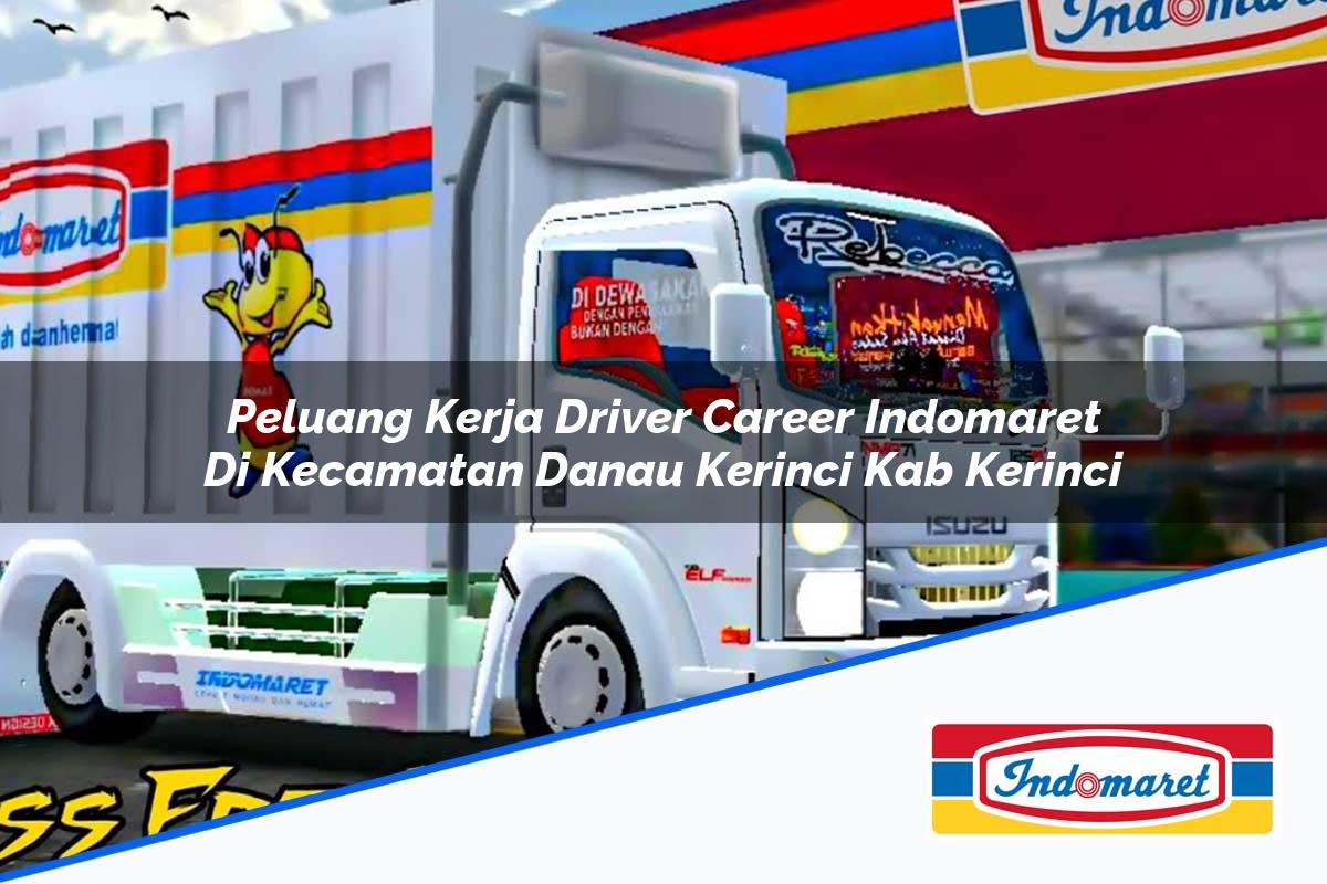 Peluang Kerja Driver Career Indomaret Di Kecamatan Danau Kerinci Kab Kerinci 1753926108 | Peluang Kerja Driver Career Indomaret Di Kecamatan Danau Kerinci, Kab. Kerinci Tahun 2025