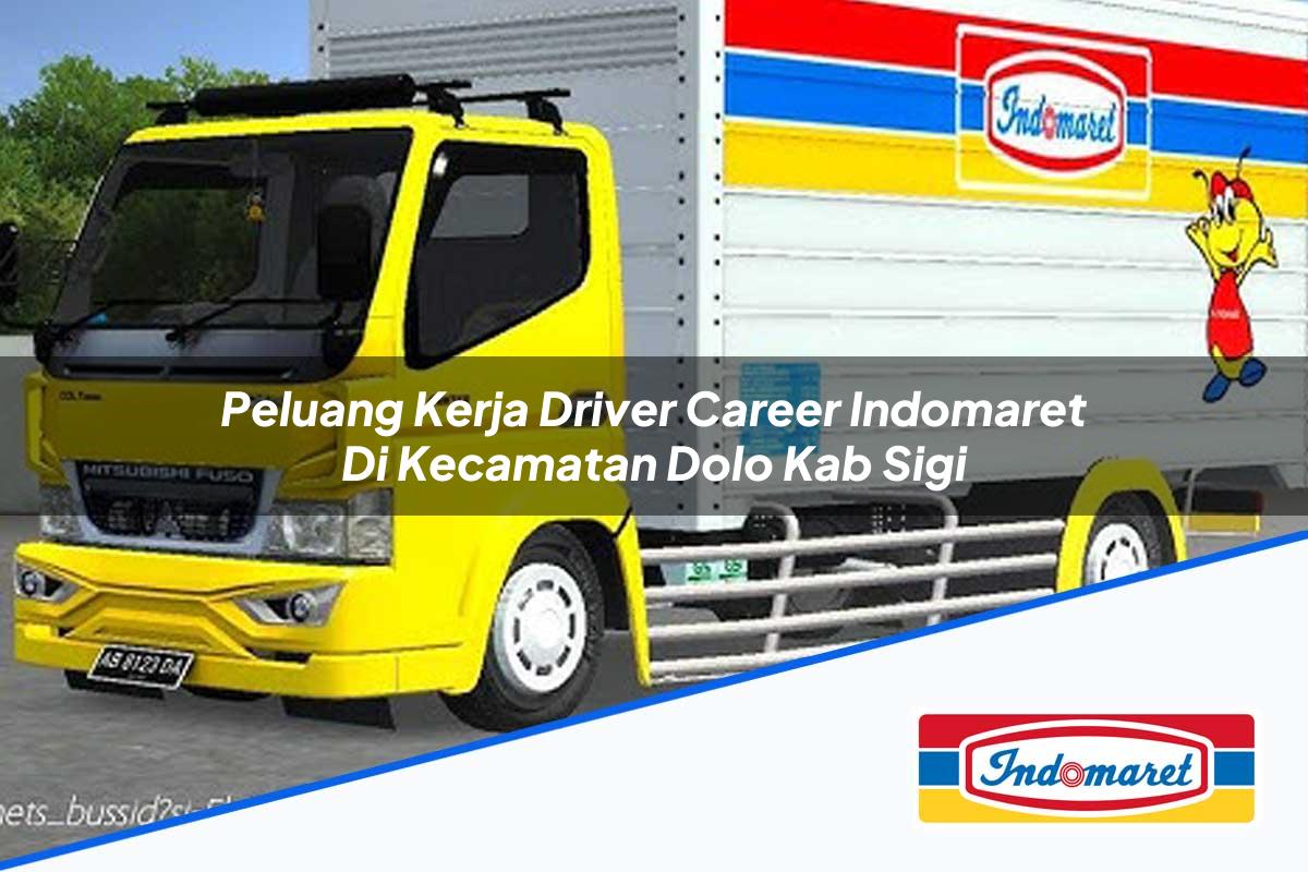 Peluang Kerja Driver Career Indomaret di Kecamatan Dolo, Kab. Sigi Tahun 2025