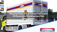 Peluang Kerja Driver Career Indomaret Di Kecamatan Karanganyar Kab Karanganyar 1753489539 | Peluang Kerja Driver Career Indomaret Di Kecamatan Karanganyar, Kab. Karanganyar Tahun 2025