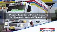 Peluang Kerja Driver Career Indomaret Di Kecamatan Kesu Kab Toraja Utara 1753188575 | Peluang Kerja Driver Career Indomaret Di Kecamatan Kesu, Kab. Toraja Utara Tahun 2025